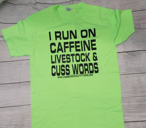 Run On Caffeine, Livestock & Cusswords Tee-Neon Green