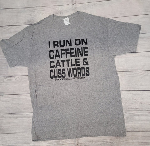 Run On Caffeine, Cattle & Cusswords Tee-Gray