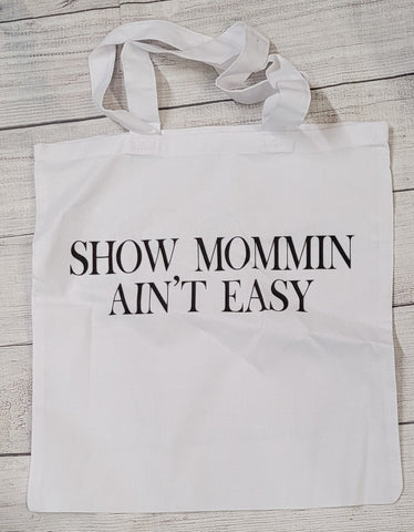 HCO Exclusive Show Mommin' Ain't Easy Canvas Bag