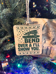 Bend Over & I’ll Show You Ornament