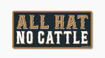 All Hat No Cattle Sticker